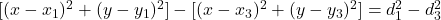 [(x-x_1)}^2+(y-y_1)^2]-[(x-x_3)^2+(y-y_3)^2]=d_1^2-d_3^2