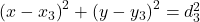 \left(x - x_3\right)^2 + \left(y - y_3\right)^2 = d_3^2